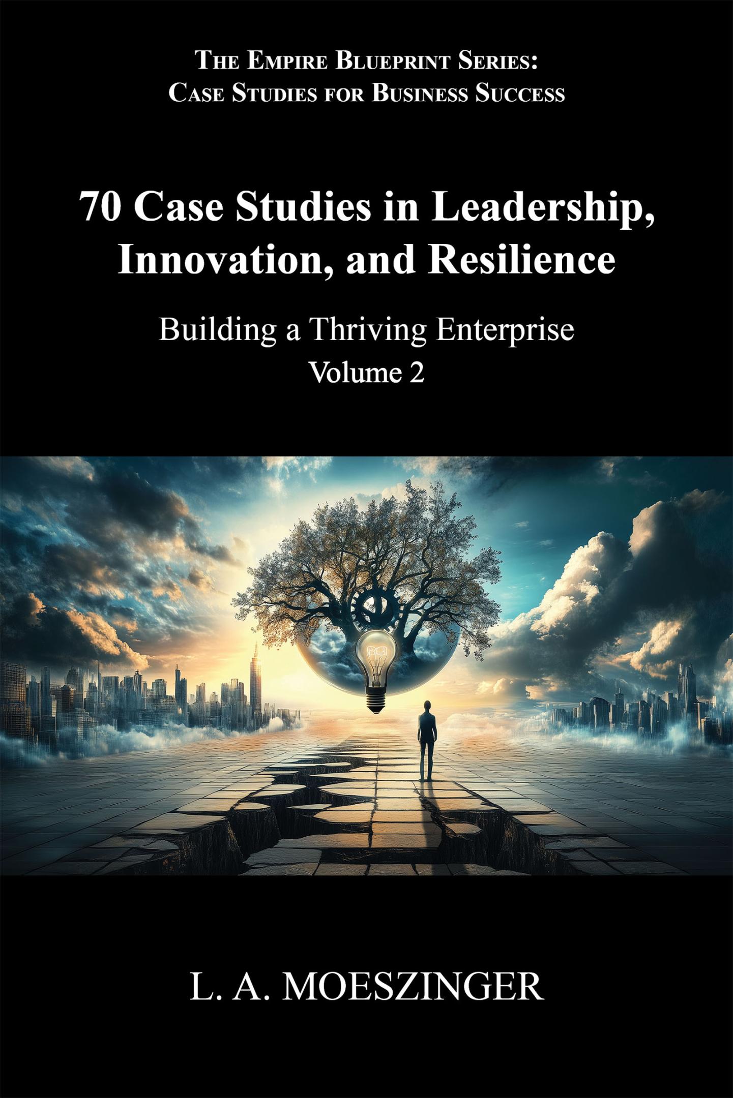 Book cover image of “70 Case Studies in Leadership, Innovation, and Resilience” featuring title and artistic design.