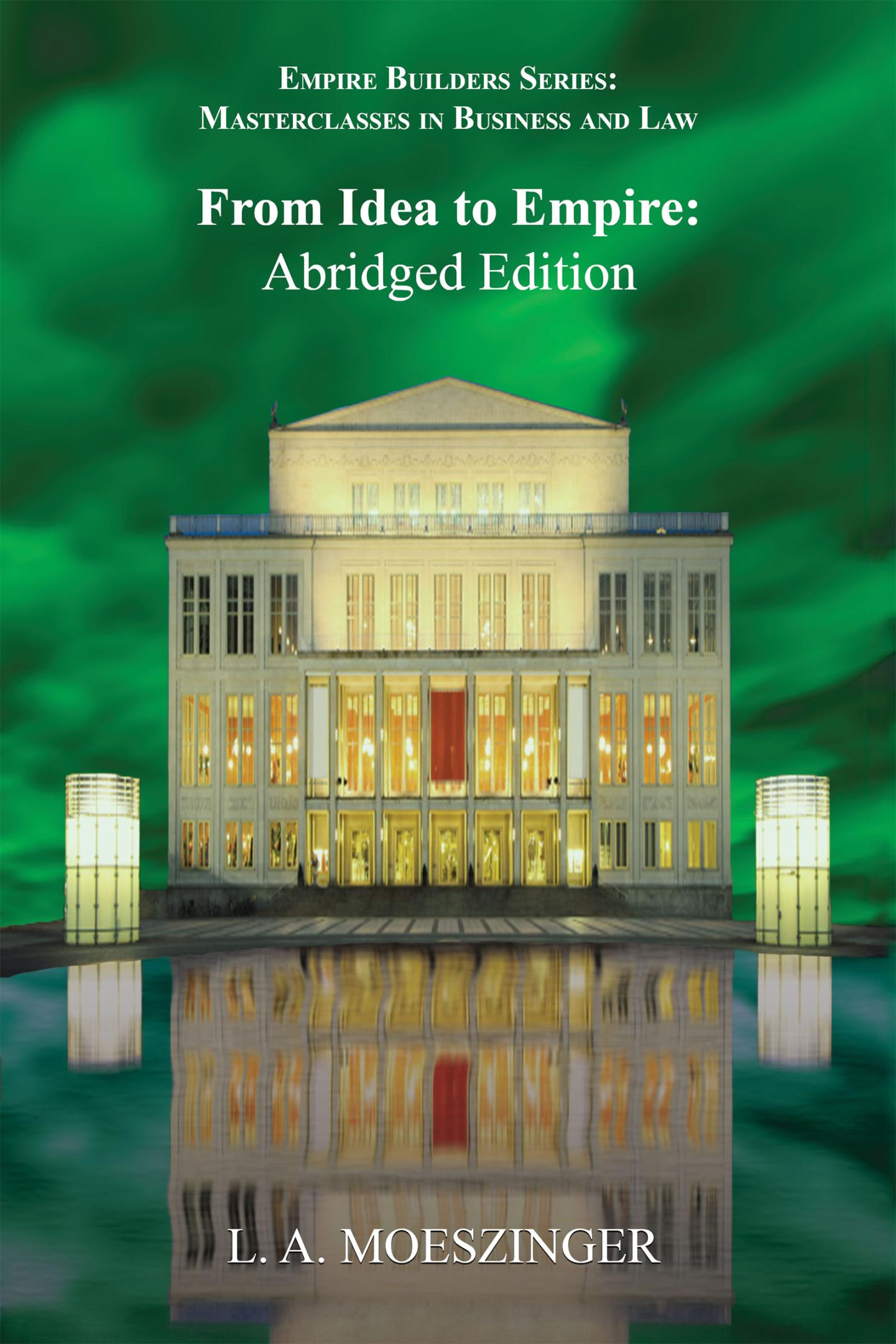 Book cover image of “From Idea to Empire: Abridged Edition” featuring title and artistic design.