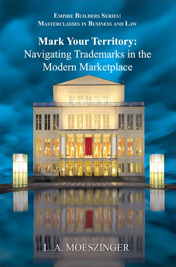 Book cover image of “Mark Your Territory: Navigating Trademarks in the Modern Marketplace” featuring title and design.